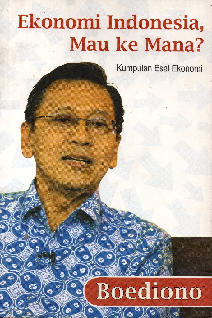 Ekonomi Indonesia Mau Kemana?