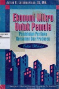 Ekonomi Mikro Untuk Pemula : Pendekatan perilaku Konsumen Dan Produsen