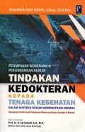 PELIMPAHAN WEWENANG DAN PERLINDUNGAN HUKUM TINDAKAN KEDOKTERAN DALAM KONTEKS HUKUM ADMINISTRASI NEGARA